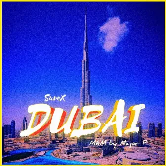 Dubai by Surex Kiss