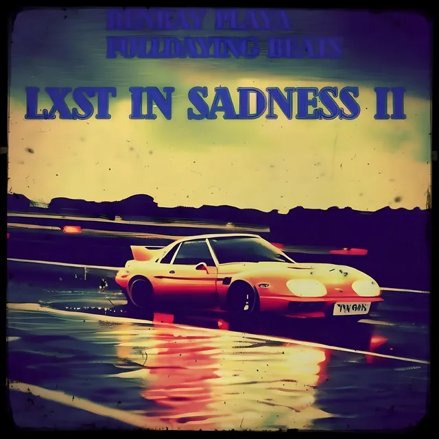 Lxst in Sadness II