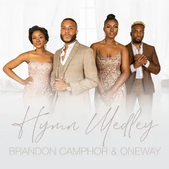 Hymn Medley by Brandon Camphor & One Way