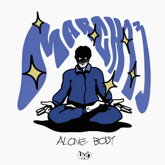 Alone Body by March 13