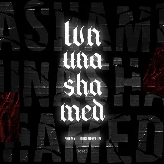 LVN UNASHAMED by Kobi Newton