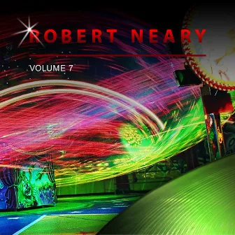 Robert Neary, Vol. 7 by Robert Neary