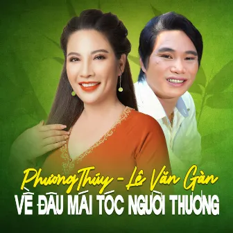 Về Đâu Mái Tóc Người Thương by Lê Văn Gàn