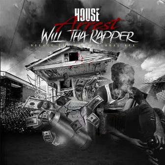 House Arrest by WillThaRapper