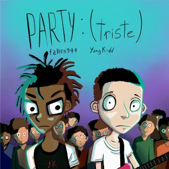 PARTY (triste) by fallen944