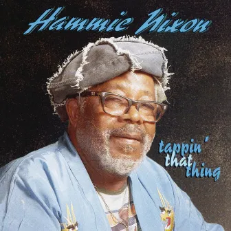 Tappin' That Thing by Hammie Nixon