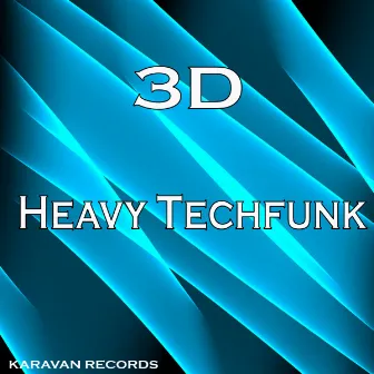 Heavy Techfunk by 3D