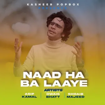 Naad Ha Ba Laaye by Owais Bhatt