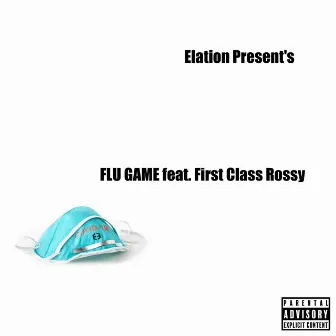 Flu Game by Elation Presents