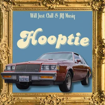 Hooptie by Will Just Chill