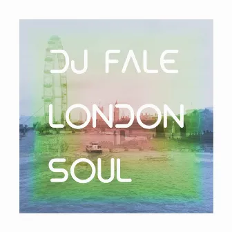 London Soul by DJ Fale