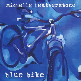 Blue Bike by Michelle Featherstone