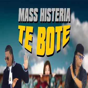 Te Bote by Mass Histeria