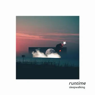 Sleepwalking by Runtime