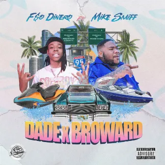 Dade x Broward (feat. Mike Smiff) by F$O Dinero