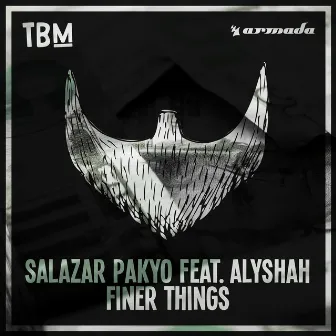 Finer Things by Salazar Pakyo