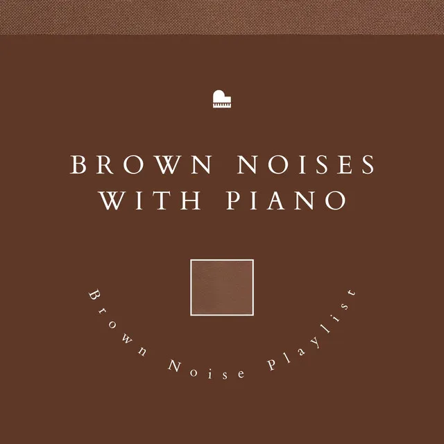 Brown Noise Playlist