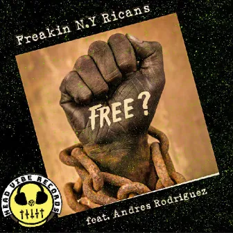 Free? by Freakin' N.Y Ricans