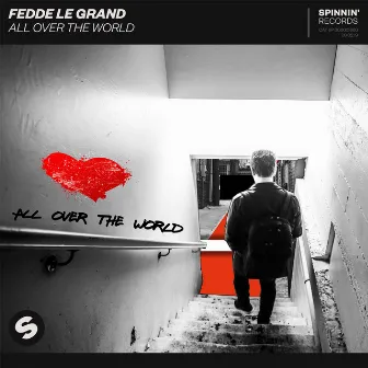 All Over The World by Fedde Le Grand