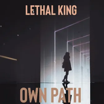 Own Path by Lethal King