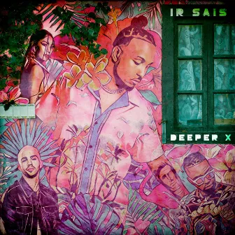 Deeper X (Part 1) by Ir Sais