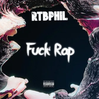 Fuck Rap by Rtbphil