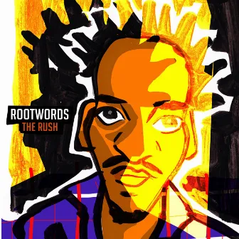 The Rush by Rootwords