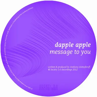 Message To You by Dapple Apple