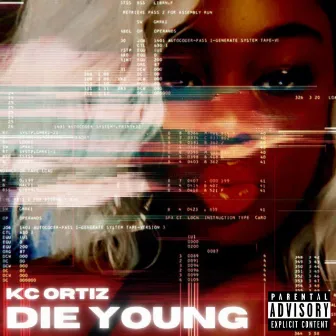 Die Young by KC Ortiz