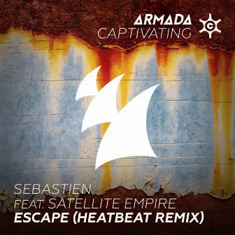 Escape (Heatbeat Remix) by Satellite Empire