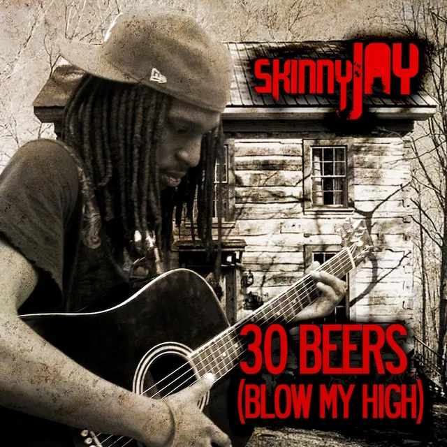 30 Beers (Blow My High)