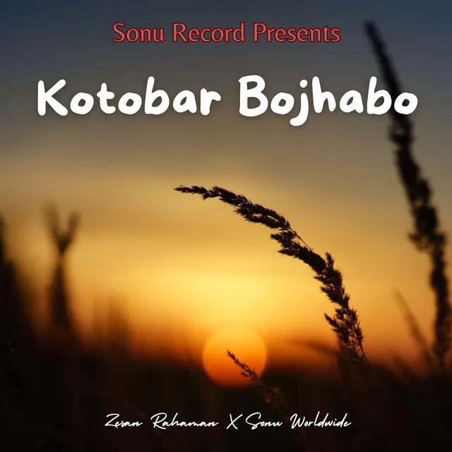 Kotobar Bojhabo Bol