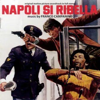 Napoli si ribella (Original Motion Picture Soundtrack) by Franco Campanino