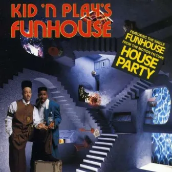 Kid N Play's Funhouse by Kid 'N Play