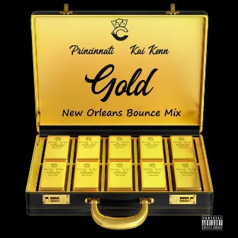 Gold (New Orleans Bounce Mix) by Princinnati