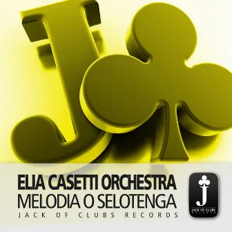 Melodia o selotenga by Elia Casetti Orchestra