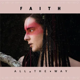 All the Way by Faith Federica Sciamanna