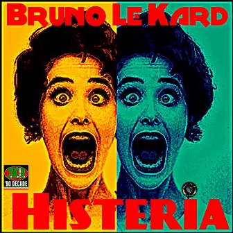 Histeria by Bruno le Kard