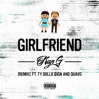 Girlfriend (feat. Ty Dolla $ign & Quavo) [Remix] by Kap G