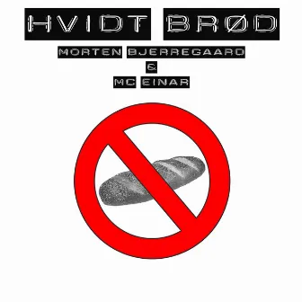 Hvidt Brød by Mc Einar