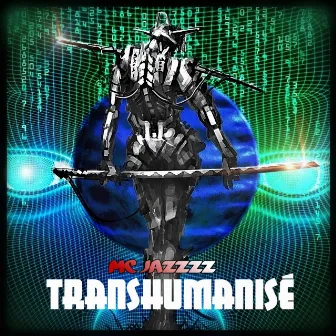 Transhumanisé by Mc JaZzZz