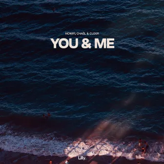 You & Me by CLOSR