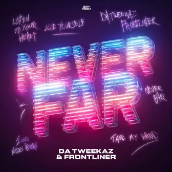 Never Far by Frontliner