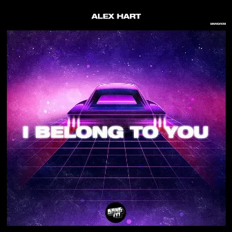 I Belong to You by Alex Hart