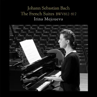 J.S. Bach: Französische Suiten, BWV 812 - 817 by Irina Mejoueva