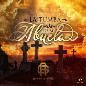 La Tumba De Mi Abuelo by Ramon Gerardo