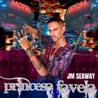 Princesa da Favela by JM Seaway