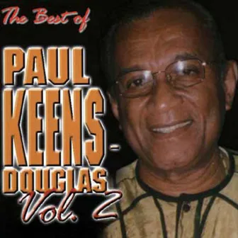 The Best of Paul Keens-Douglas, Vol. 2 by Paul Keens-Douglas