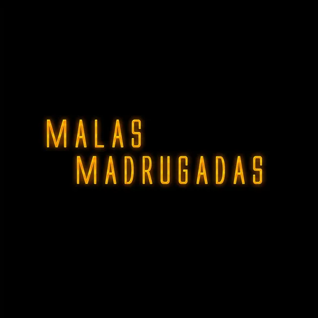 Malas Madrugadas