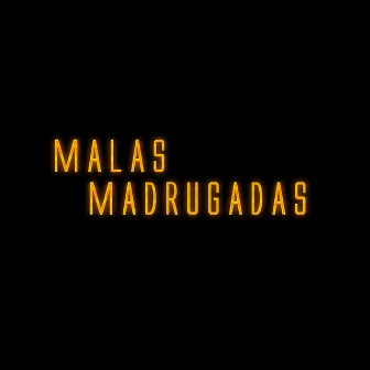 Malas Madrugadas by Blazar